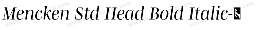 Mencken Std Head Bold Italic字体转换